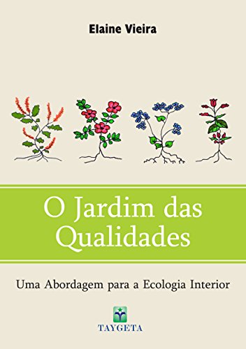 Livro PDF O Jardim das Qualidades: Uma Abordagem para a Ecologia Interior