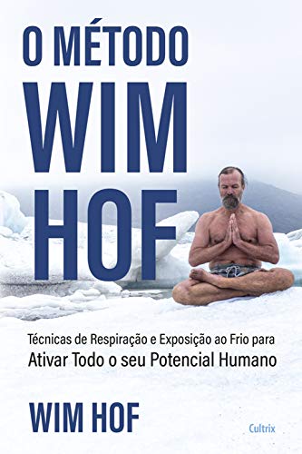 Livro PDF: O método Wim Hof: Ative todo o seu potencial humano