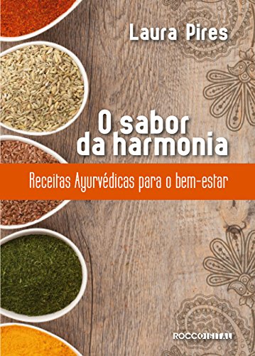 Livro PDF: O sabor da harmonia: Receitas Ayurvédicas para o bem-estar