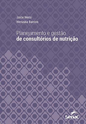 Livro PDF: Planejamento e gestão de consultórios de nutrição (Série Universitária)