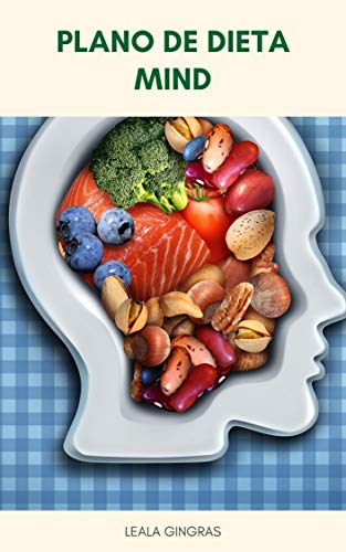 Livro PDF: Plano De Dieta MIND : A Dieta MIND Pode Realmente Ajudar A Evitar O Alzheimer?