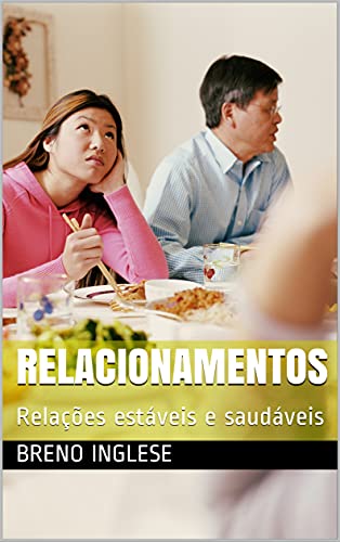 Livro PDF: Relacionamentos: Relações estáveis e saudáveis