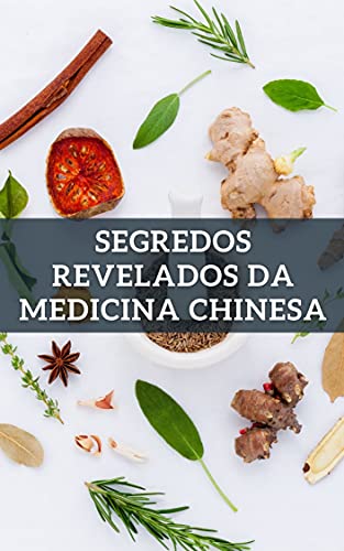 Livro PDF: SEGREDOS REVELADOS DA MEDICINA CHINESA TRADICIONAL