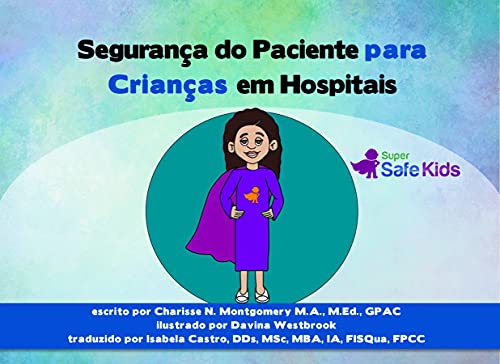 Livro PDF: Segurança do Paciente para Crianças em Hospitais (Super Safe Kids)
