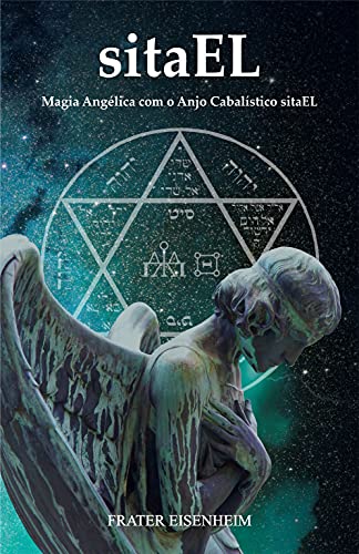 Livro PDF: sitaEL: Magia Angélica com o Anjo Cabalístico sitaEL