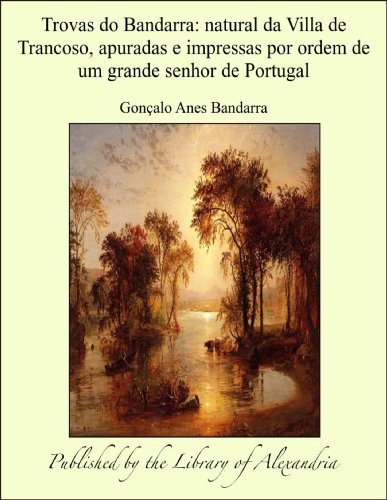 Livro PDF: Trovas do Bandarra: Natural da Villa de Trancoso, apuradas e impressas por ordem de um grande senhor de Portugal