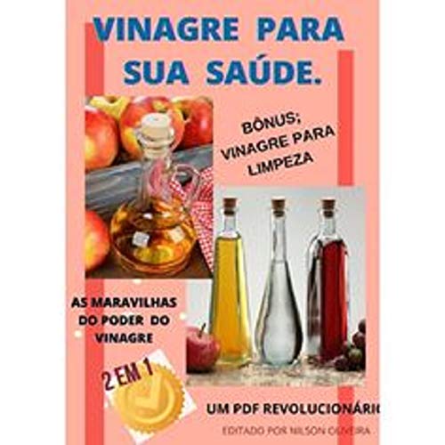 Capa do livro: VINAGRE PARA SUA SAÚDE.: Benefícios Do Vinagre De Cidra De Maçã - Ler Online pdf