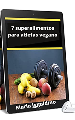 Capa do livro: 7 superalimentos para atletas vegano: dieta vegetariana - Ler Online pdf