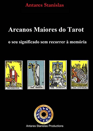 Capa do livro: Arcanos Maiores do Tarot: o seu significado sem recorrer à memória. - Ler Online pdf