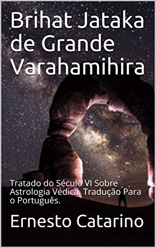 Capa do livro: Brihat Jataka de Grande Varahamihira: Tratado do Século VI Sobre Astrologia Védica. Tradução Para o Português. - Ler Online pdf