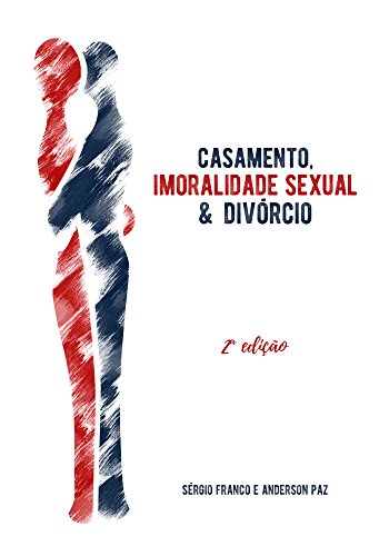 Livro PDF: Casamento, Imoralidade Sexual & Divórcio