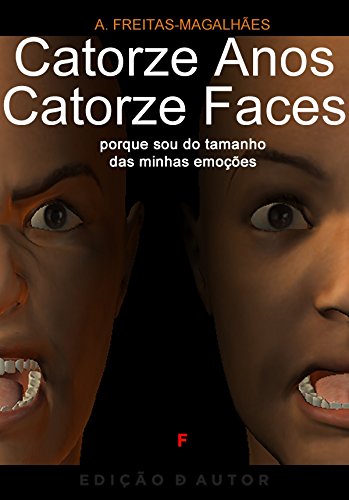 Capa do livro: Catorze Anos, Carorze Faces – Porque Sou do Tamanho das Minhas Emoções - Ler Online pdf