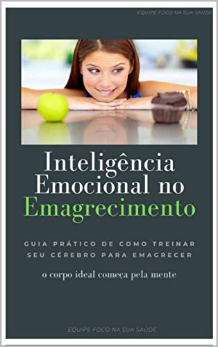 Livro PDF: Como aumentar sua Inteligência Emocional e usar ela para Emagrecer