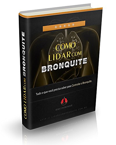 Livro PDF: Como Lidar Com Bronquite: Tudo o que você precisa saber para lidar com a bronquite