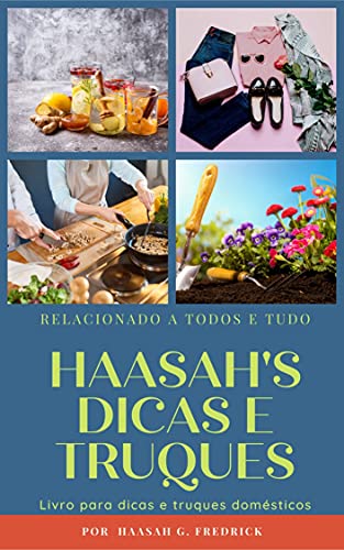 Livro PDF: DICAS E TRUQUES DE HAASAH: LIVRO DE DICAS E TRUQUES PARA DOMÉSTICOS