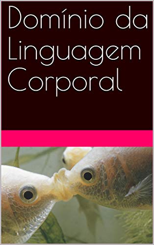 Livro PDF: Domínio da Linguagem Corporal