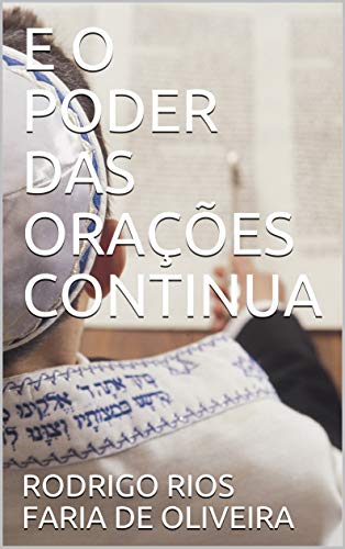 Livro PDF: E O PODER DAS ORAÇÕES CONTINUA