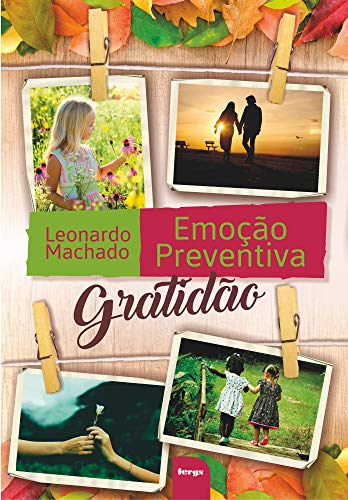 Livro PDF: Emoção preventiva: gratidão