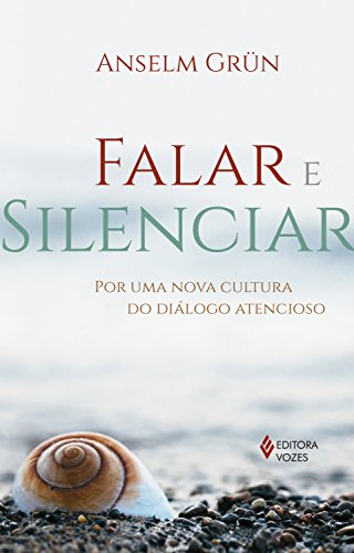 Livro PDF: Falar e silenciar: Por uma nova cultura do diálogo atencioso