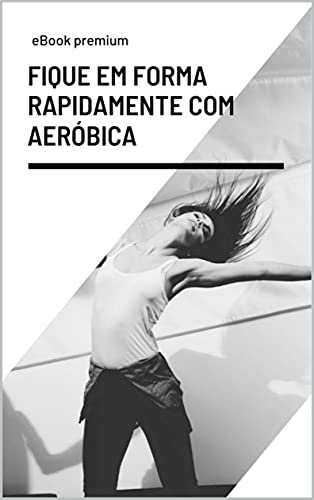 Livro PDF: Fique em forma rapidamente com aeróbica