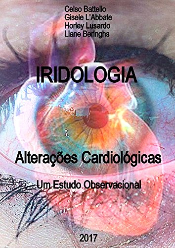 Livro PDF: iridologia – Alterações Cardiológicas: Um Estudo Observacional
