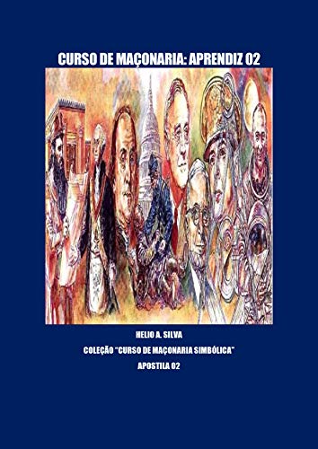 Capa do livro: Maçonaria Grau Aprendiz: Apostila 02 (Curso de Maçonaria Simbólica Livro 1) - Ler Online pdf
