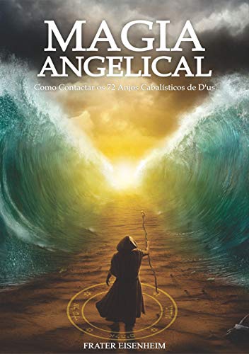 Capa do livro: Magia Angelical: Como Contactar os 72 Anjos Cabalísticos De D´us - Ler Online pdf