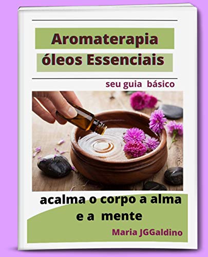 Capa do livro: Oleos Essenciais…Aromaterapia: Oleos Essenciais… - Ler Online pdf