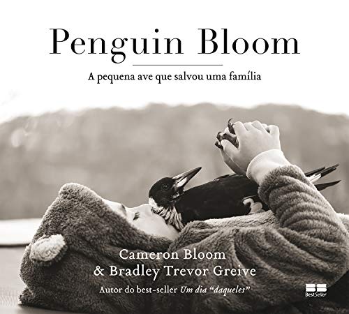 Livro PDF: Penguin Bloom: A pequena ave que salvou uma família