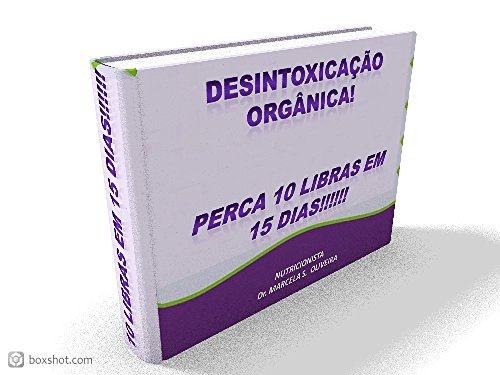 Livro PDF: PERCA 10 POUNDS EM 15 DIAS: Desintoxicação orgânica
