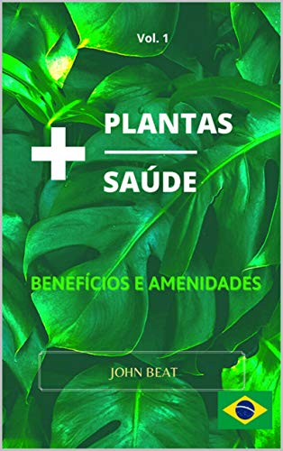 Livro PDF: +PLANTAS +SAÚDE: Primeira Edição