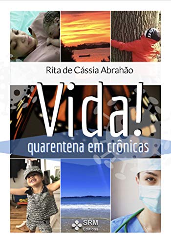 Livro PDF: VIDA: Quarentena em crônicas