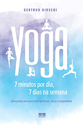 Livro PDF: Yoga: 7 minutos por dia, 7 dias por semana