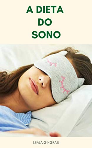 Capa do livro: A Dieta Do Sono : Poderíamos Perder Peso Só Por Dormir Mais? - Ler Online pdf