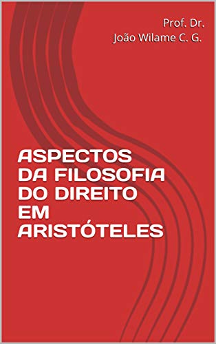 Livro PDF: ASPECTOS DA FILOSOFIA DO DIREITO EM ARISTÓTELES