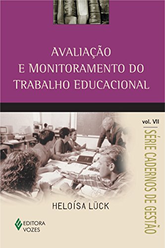 Capa do livro: Avaliação e Monitoramento do Trabalho Educacional (Cadernos de gestão) - Ler Online pdf