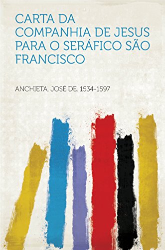 Livro PDF: Carta da Companhia de Jesus para o seráfico São Francisco
