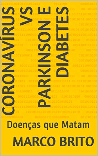 Livro PDF: CoronavÍruS vs PARKINSON e DIABETES: Doenças que Matam