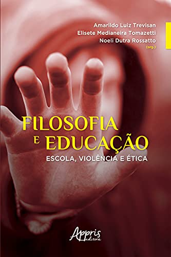 Capa do livro: Filosofia e Educação: Escola, Violência e Ética - Ler Online pdf