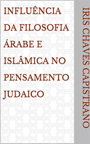 Livro PDF: Influência Da Filosofia Árabe E Islâmica No Pensamento Judaico