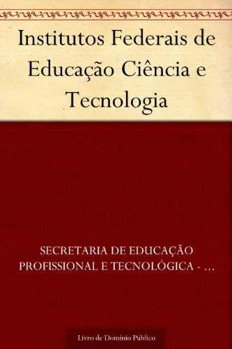 Livro PDF: Institutos Federais de Educação Ciência e Tecnologia