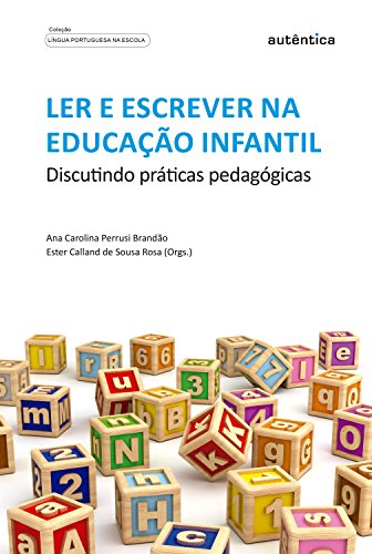Livro PDF: Ler e escrever na educação infantil: Discutindo práticas pedagógicas