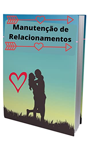 Capa do livro: Manutenção de Relacionamentos: relacionamento amoroso - Ler Online pdf