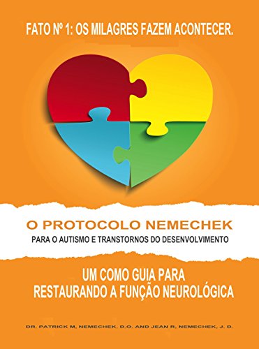 Livro PDF O Protocolo Nemechek™ para o Autismo e Transtornos do Desenvolvimento: Um Como Guia para Restaurando a Função Neurológica