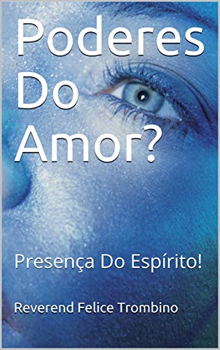 Livro PDF: Poderes Do Amor?: Presença Do Espírito!