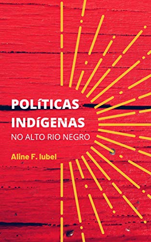Livro PDF: Políticas indígenas no alto rio Negro