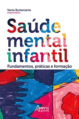 Livro PDF: Saúde Mental Infantil: Fundamentos, Práticas e Formação