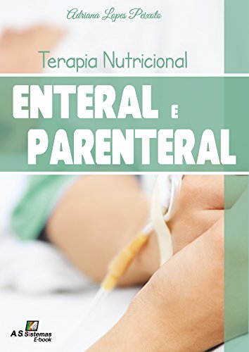 Capa do livro: Terapia Nutricional Enteral e Parenteral - Ler Online pdf