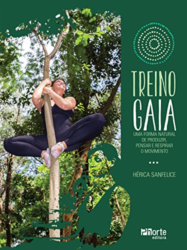 Livro PDF: Treino Gaia: uma forma natural de produzir, pensar e respirar o movimento