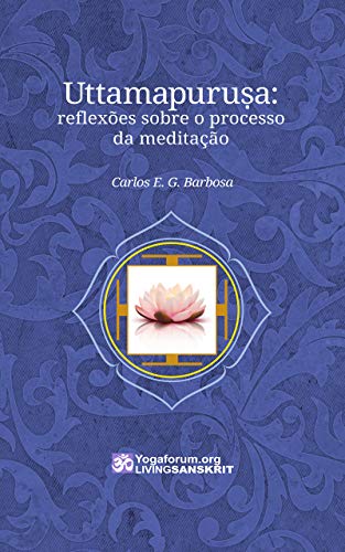 Capa do livro: Uttamapuruṣa: reflexões sobre o processo da meditação - Ler Online pdf